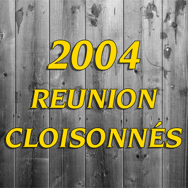 2004 Reunion Cloisonnés