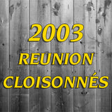 2003 Reunion Cloisonnés