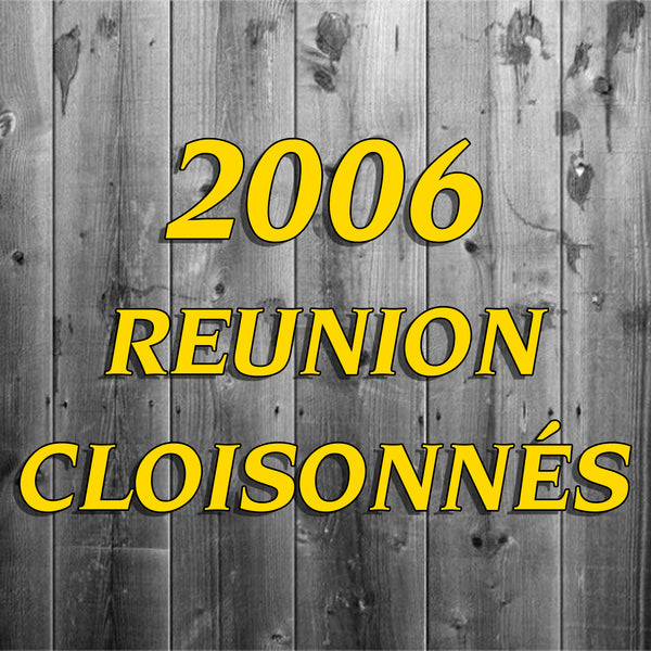 2006 Reunion Cloisonnés