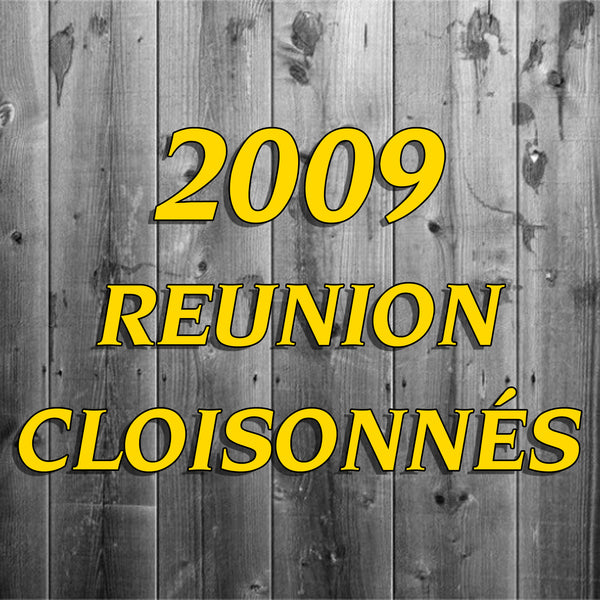 2009 Reunion Cloisonnés