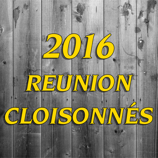 2016 Reunion Cloisonnés