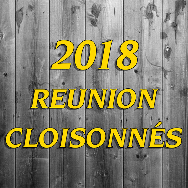 2018 Reunion Cloisonnés